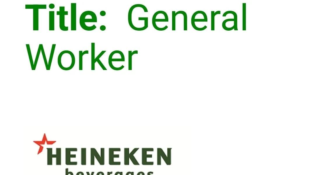 HEINEKEN BEVERAGES SOUTH AFRICA IS HIRING GENERAL WORKERS