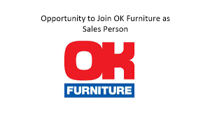 OK Furniture Needs Sales Representatives