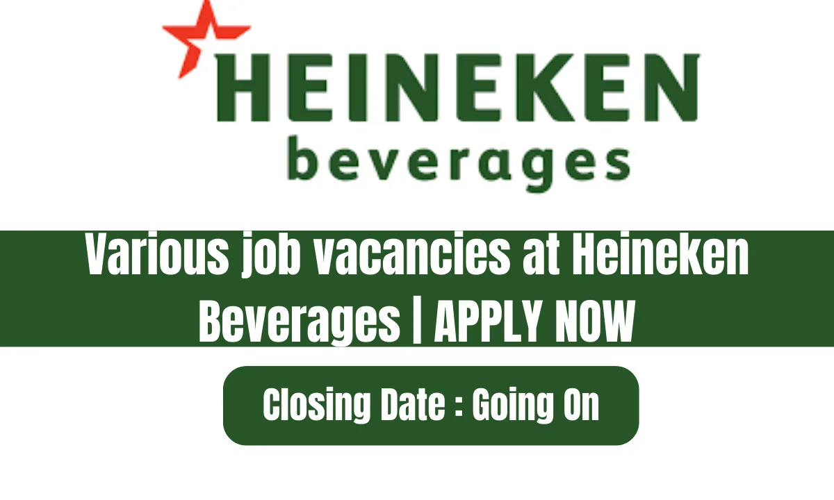 Heineken Beverages South Africa Job Vacancies 2025 Heineken Beverages South Africa Job Vacancies 2025