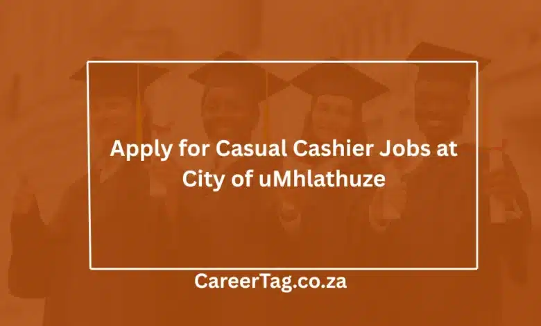 Apply for Casual Cashier Jobs at City of uMhlathuze
